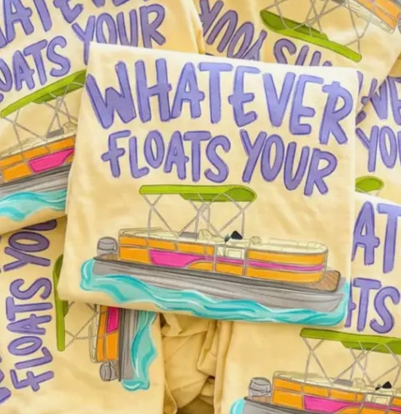Whatever Floats Your Boat Tee